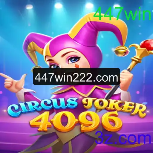 Descubra o Mundo Imersivo de CircusJoker4096 e Vença com Estratégias 447win
